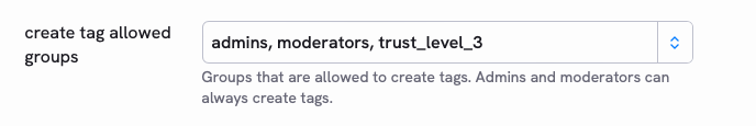 Discourse setting showing that tag creation is allowed for trust level 3 and above, moderators by default