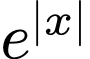 e^abs(x)